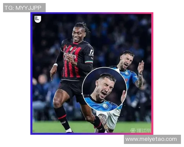 拉斐尔莱奥:足球场上的璀璨明星与未来之星的崛起之路 拉斐尔莱奥:足球场上的璀璨明星与未来之星的崛起之路